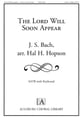 Lord Will Soon Appear SATB choral sheet music cover
